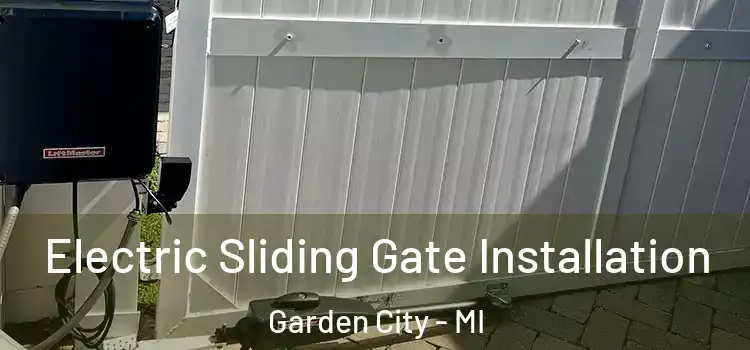 Electric Sliding Gate Installation Garden City - MI