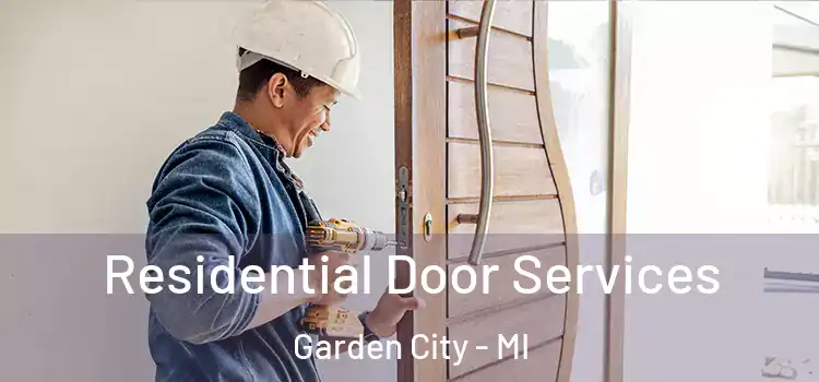 Residential Door Services Garden City - MI